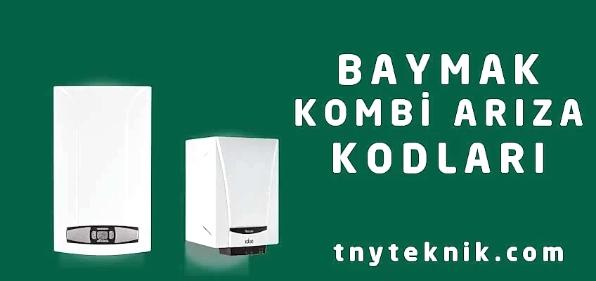 Baymak Kombi Arıza Kodlarıe