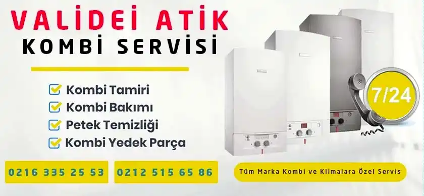 Validei Atik Kombi Servisi