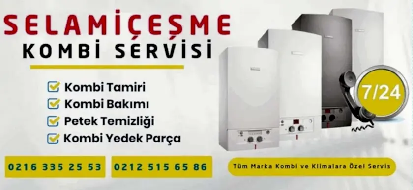 Selamiçeşme Kombi Servisi
