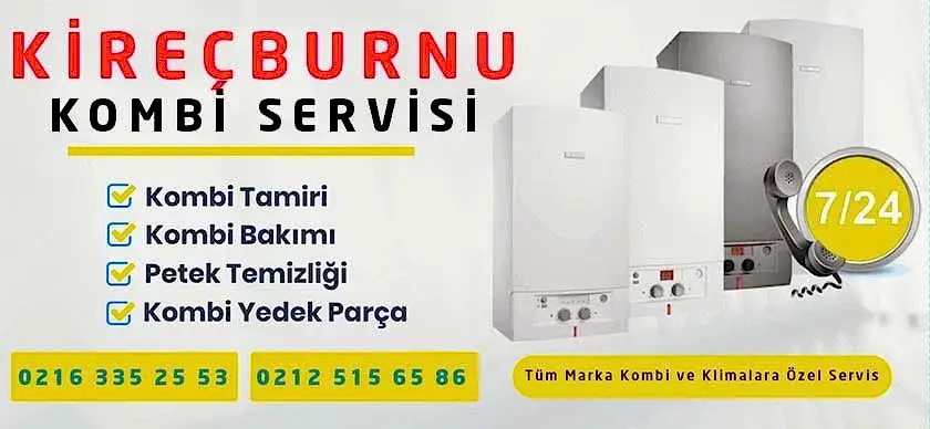 Kireçburnu Kombi Servisi