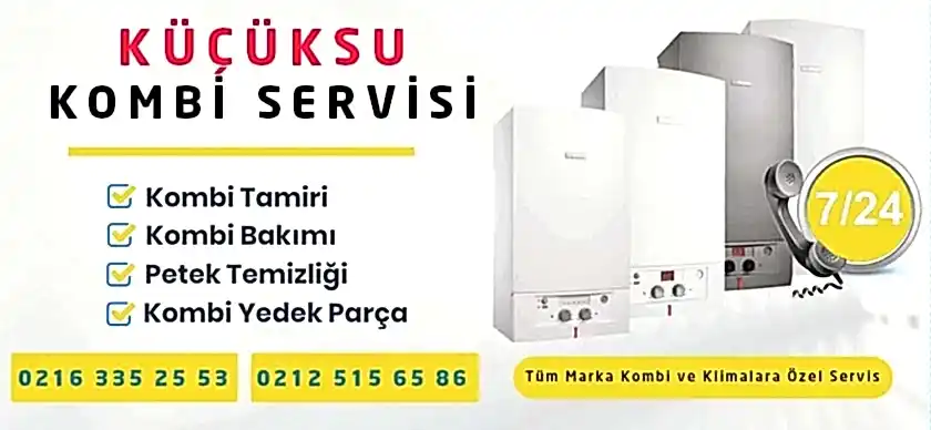 Küçüksu Kombi Servisi