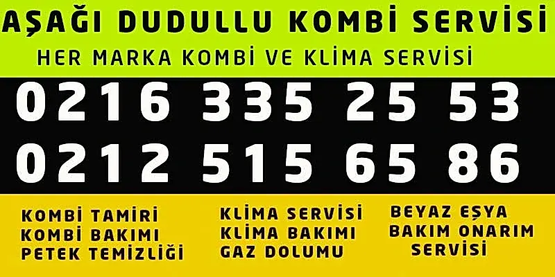 Aşağı Dudullu Kombi Servisi