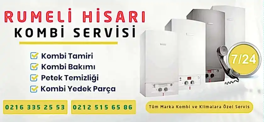 Rumeli Hisarı Kombi Servisi