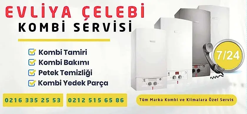 Evliya Çelebi Kombi Servisi