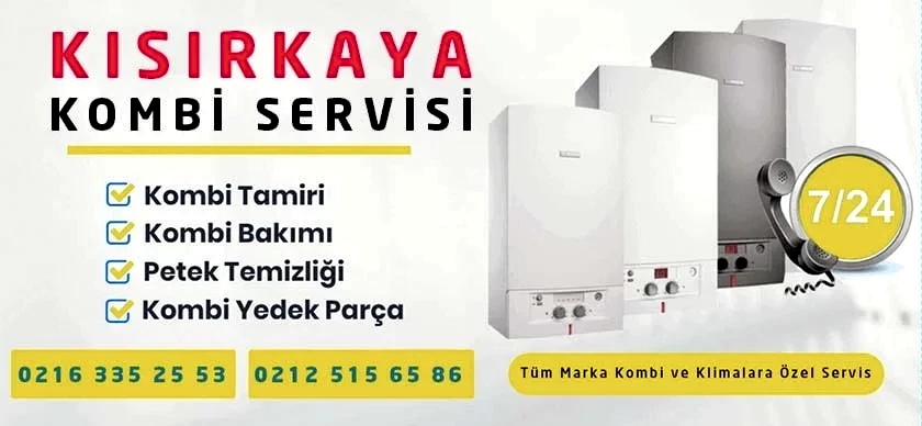 Kısırkaya Kombi Servisi