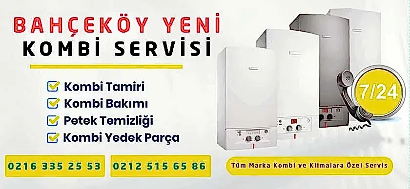 Bahçeköy Yeni Kombi Servisi