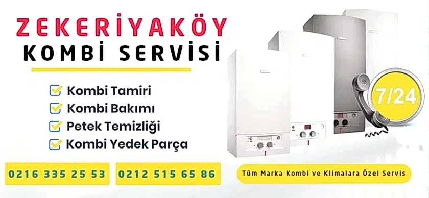 Zekeriyaköy Kombi Servisi