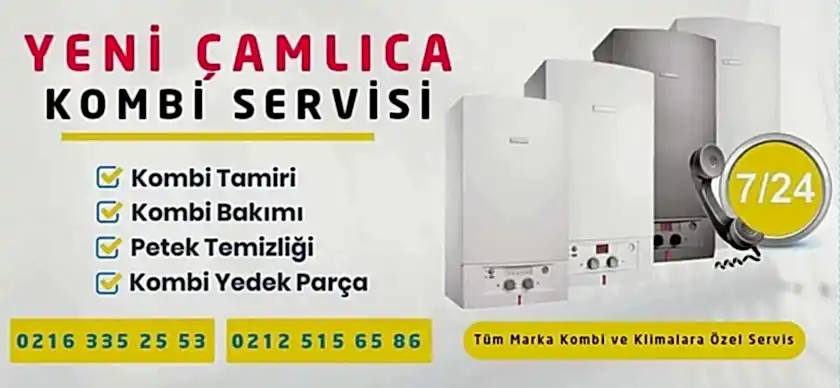 Yeni Çamlıca Kombi Servisi
