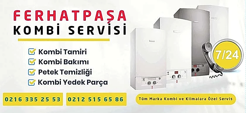 Ferhatpaşa Kombi Servisi