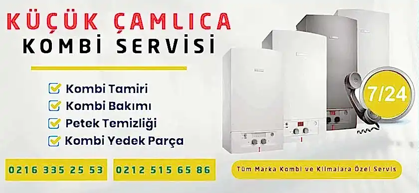 Küçük Çamlıca Kombi Servisi