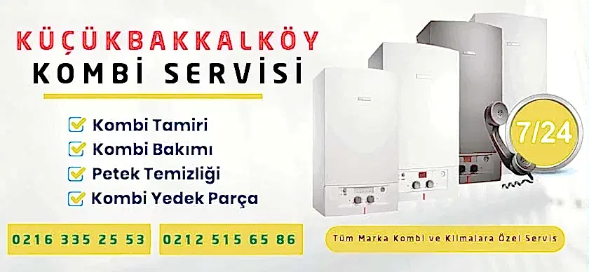 Küçükbakkalköy Kombi Servisi