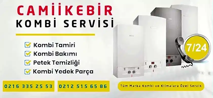 Camiikebir Kombi Servisi